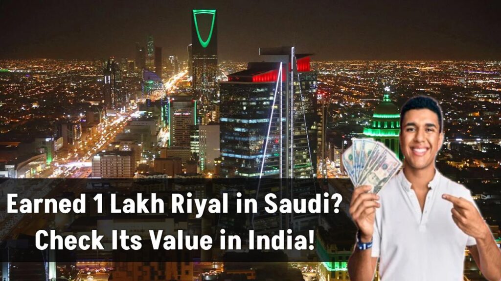 1-lakh-riyal-to-inr-conversion-how-much-you-get-in-india