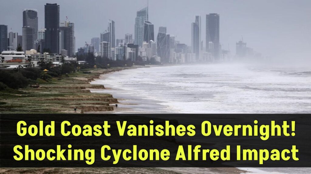 Australia’s Iconic Gold Coast Vanishes Overnight! Shocking Impact of Tropical Cyclone Alfred