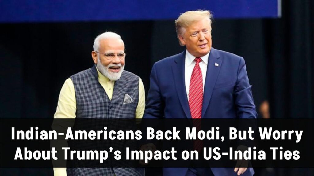 Indian-Americans Back Modi, But Worry About Trump’s Impact on US-India Ties