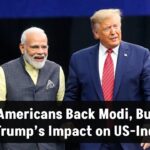 Indian-Americans Back Modi, But Worry About Trump’s Impact on US-India Ties