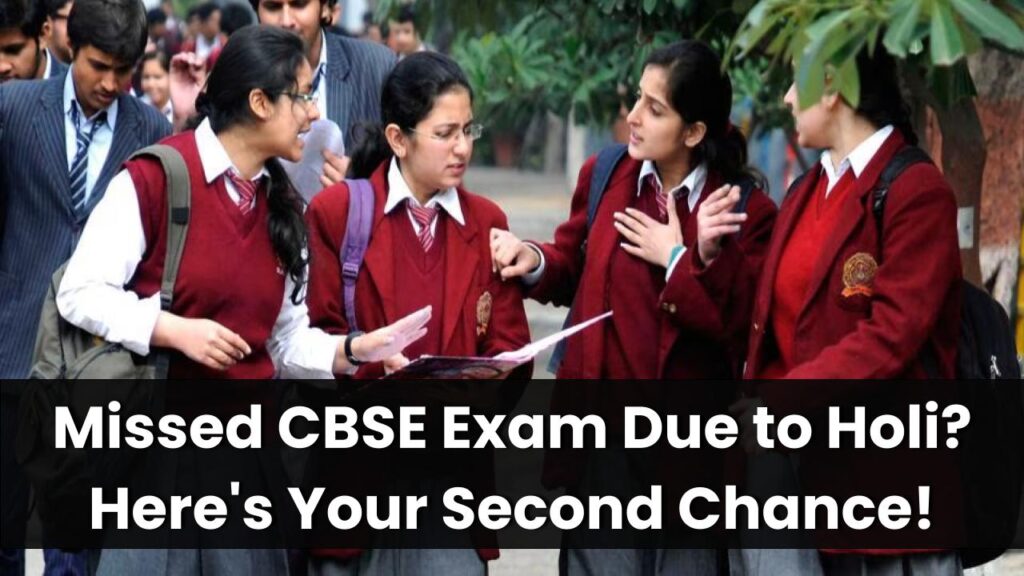 Missed CBSE Exam Due to Holi, Here's Your Second Chance