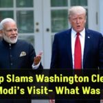 Trump Slams Washington Cleanup Before Modi’s Visit, What Was Hidden