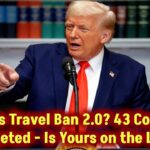 Trump's new travel ban targets 43 countries, is yours included