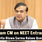 Assam CM on NEET Entrance: Even After Passing NEET, Students Are Not Eligible? Himanta Biswa Sarma Raises Questions