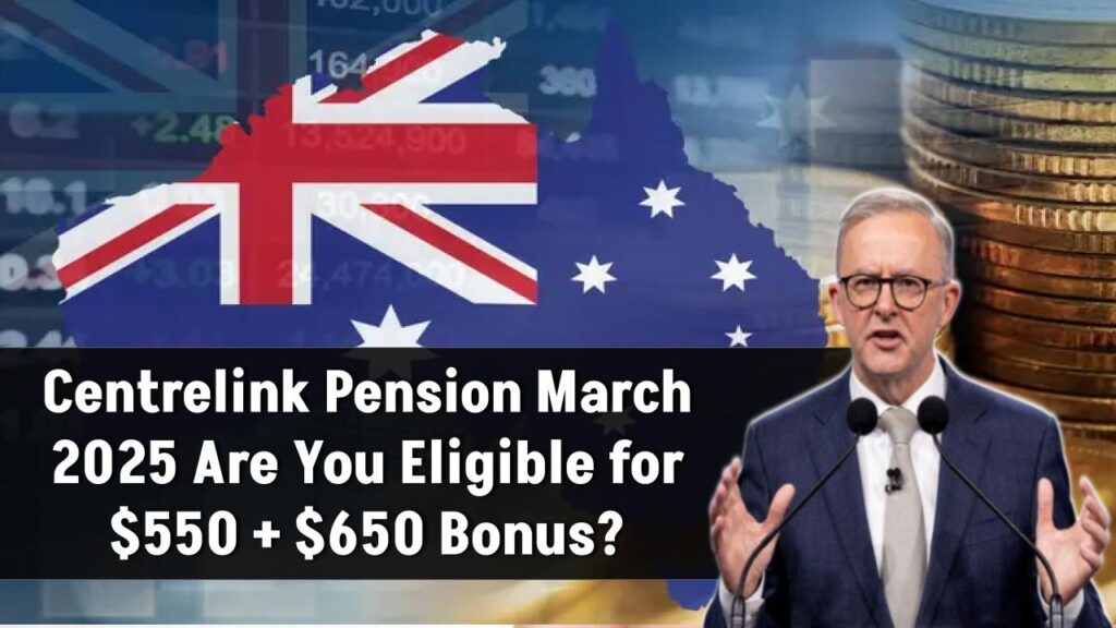 centrelink-pension-payments-march-2025-eligibility-bonus