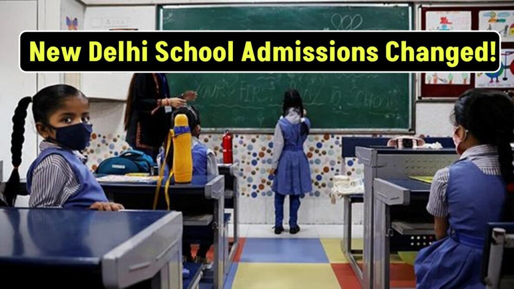 New Delhi School Admissions Changed! Who Gets Priority?