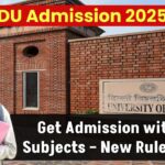 du-admission-2025-new-rules-apply-with-2-subjects