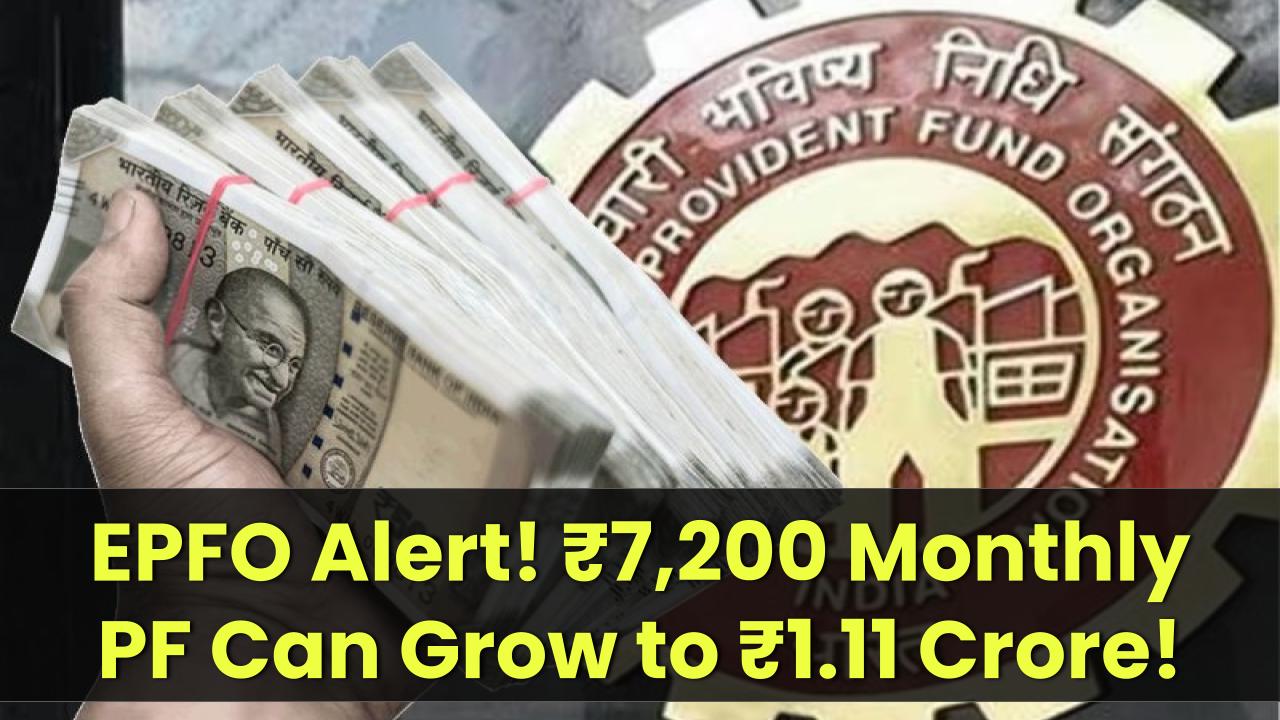 epfo-retirement-benefit-7200-monthly-1-11-crore-pension