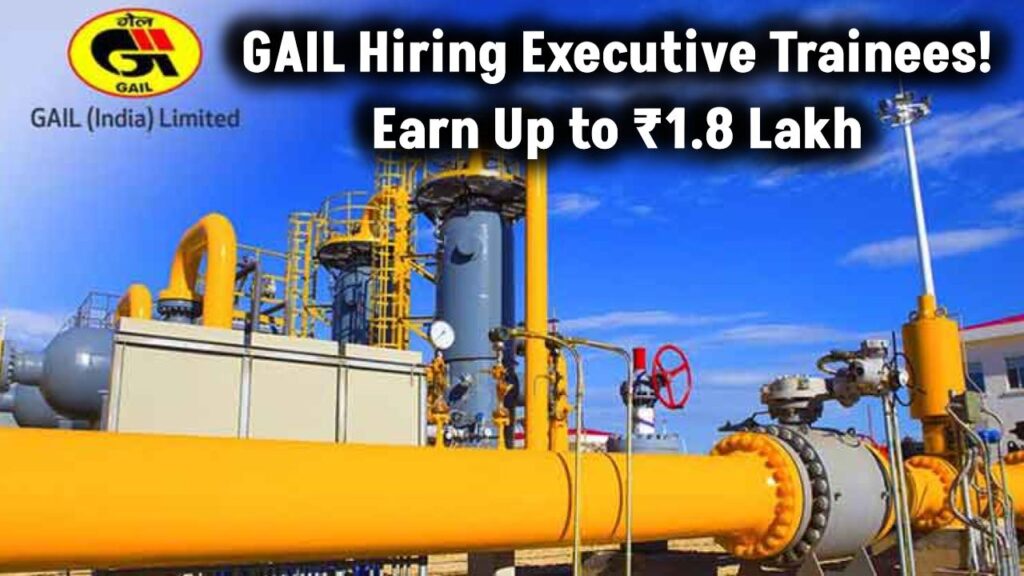 gail-hiring-executive-trainees-salary-apply-now