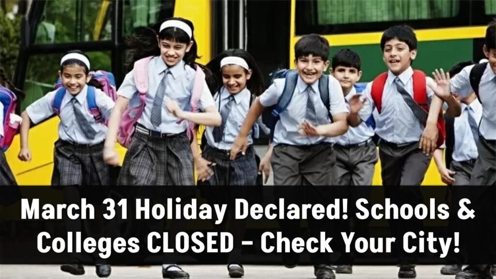 govt-holiday-march-31-schools-colleges-closed