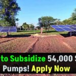 Good news for farmers! Govt to Subsidize 54,000 Solar Pumps—Apply Now!