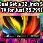 holi-offer-32-inch-smart-tv-just-5799-best-deal