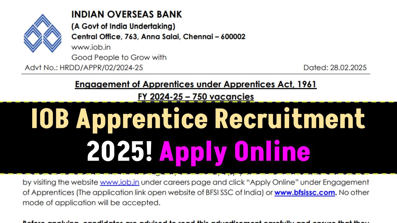 IOB Apprentice Recruitment 2025: Apply Online for 750 Posts – Direct Links Here!