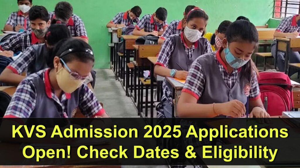 kvs-admission-2025-check-important-dates-eligibility-and-last-date