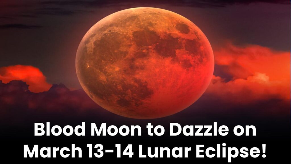 lunar-eclipse-march-13-14-blood-moon-phenomenon-skywatchers