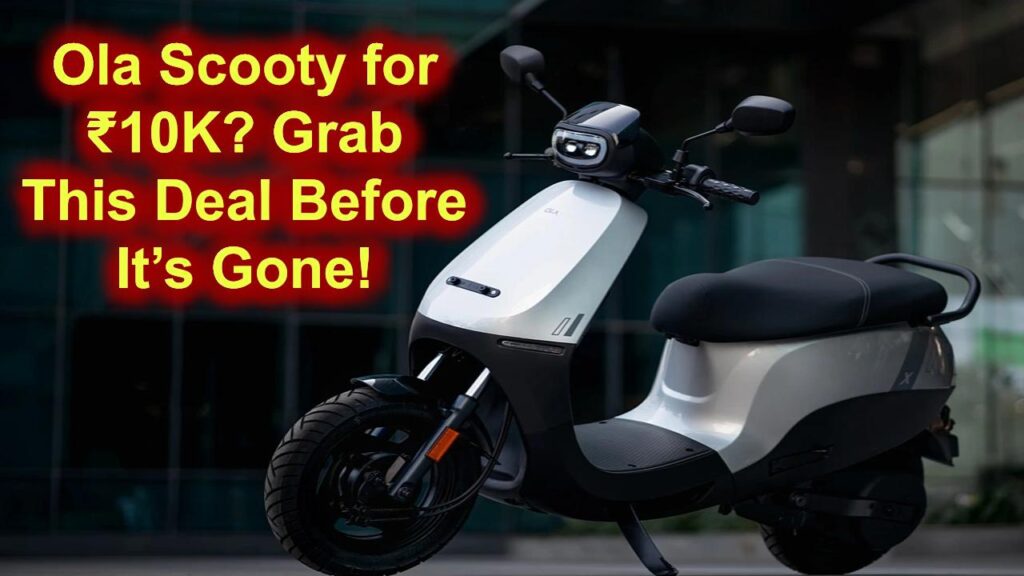 Ola Scooty for Just ₹10K? This Crazy Deal Won’t Last Long!