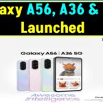 Samsung’s New Galaxy A Series: A56, A36 & A26 Bring AI & OS Upgrades!