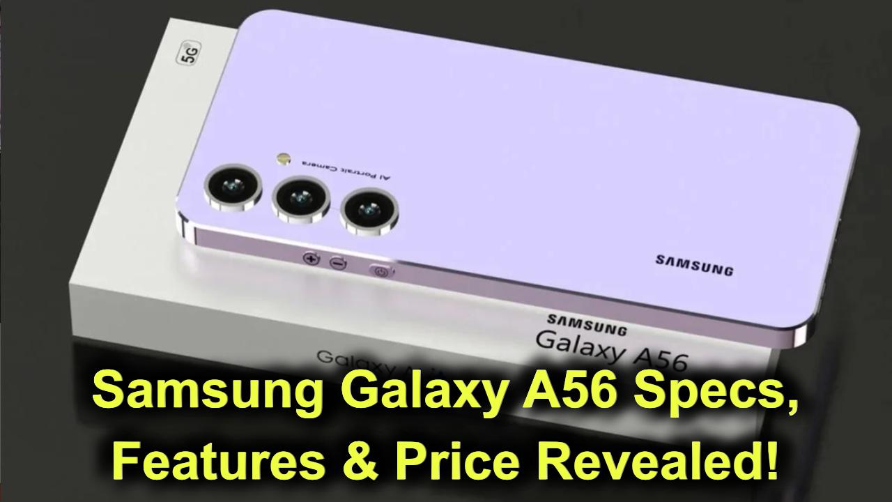 samsung-galaxy-a56-full-specs-features-price-revealed