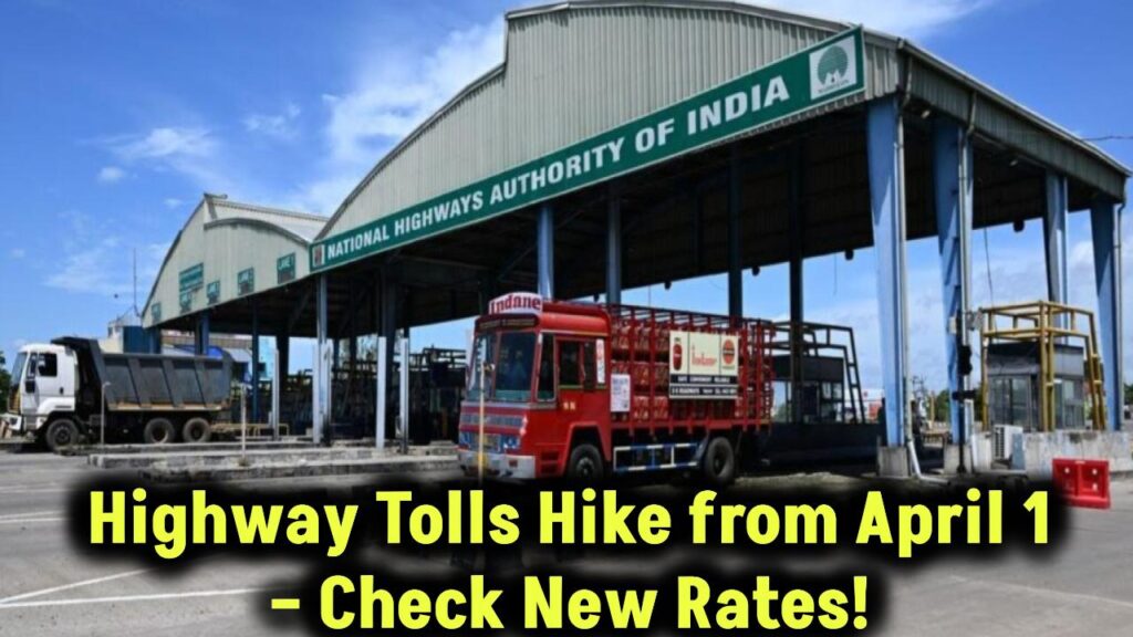 toll-tax-hike-april-1-highway-driving-cost-increase