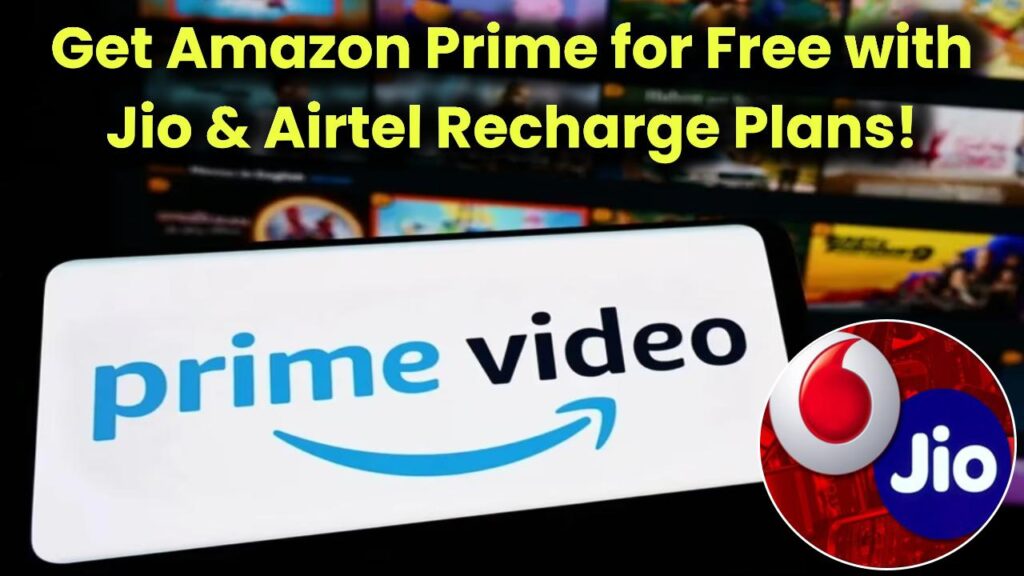 watch-amazon-prime-free-jio-airtel-recharge-plans